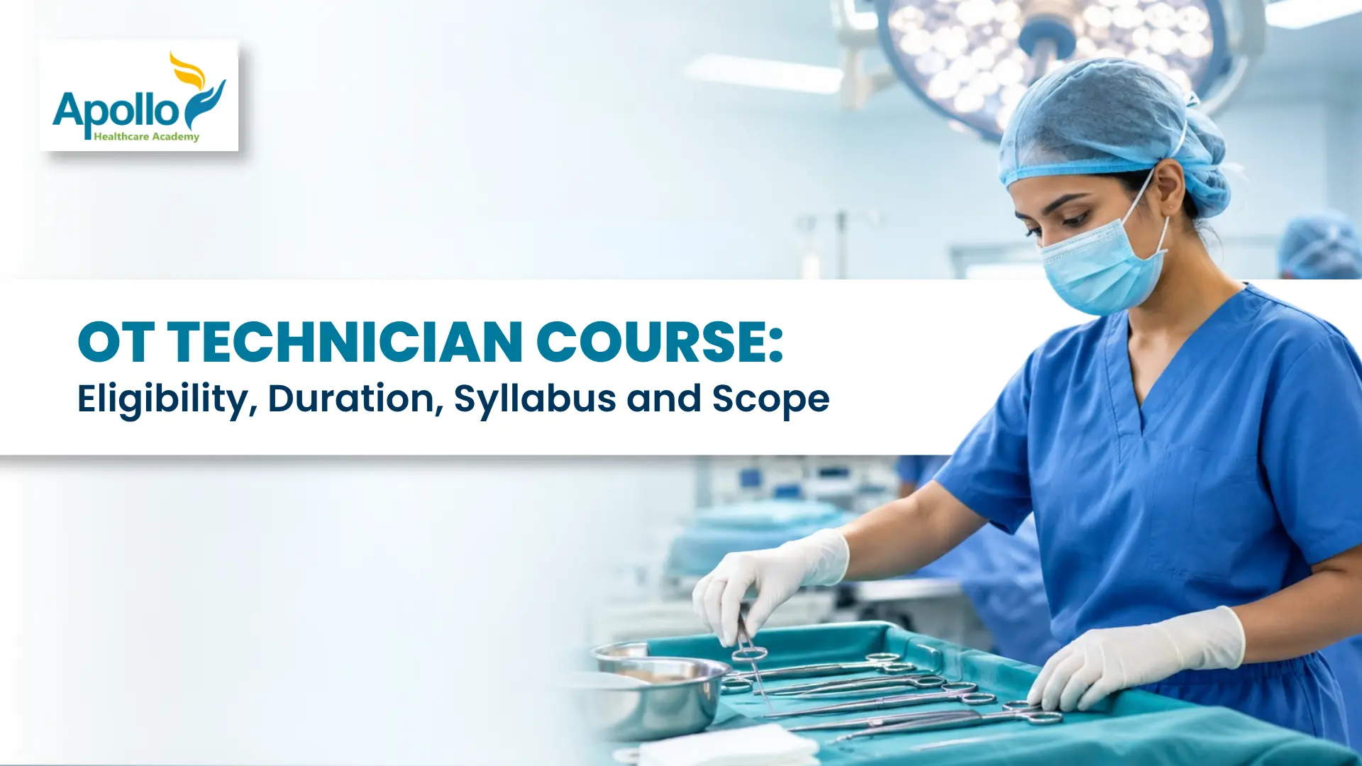 OT Technician Course: Eligibility, Duration, Syllabus and Scope